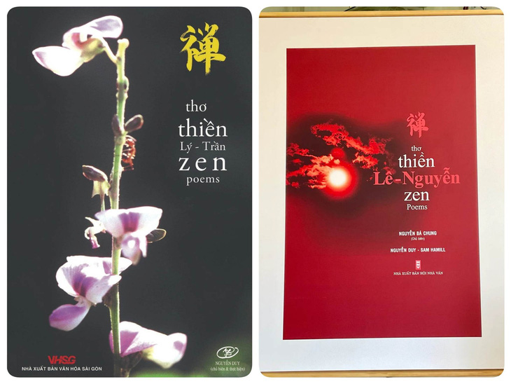Tuyển tập Thơ Thiền Lý-Trần tam ngữ (Hán-Việt-Anh, Nguyễn Duy và Nguyễn Bá Chung, Kevin Bowen biên soạn, biên dịch) và tuyển tập Thơ Thiền Lê-Nguyễn tam ngữ (Hán-Việt-Anh, Nguyễn Duy và Nguyễn Bá Chung, Sam Hamill biên soạn, biên dịch)